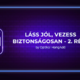 Láss jól, vezess biztonságosan! - 2. rész