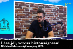 Láss jól, vezess biztonságosan!